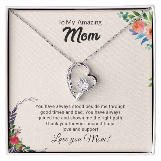 To My Amazing Mom | Thank You For Your Unconditional Love & Support - Forever Love Necklace
